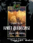Guide de la forêt québécoise saison par saison