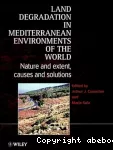 Land degradation in mediterranean environments of the word : nature and extents, causes and solutions.