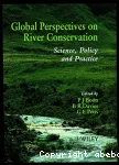 Global perspectives on river conservation : science, policy and practice.