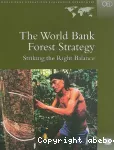 The World Bank. Forest strategy striking the right balance.