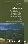 Indonesia. The Challenges of World Bank involvement in forests.