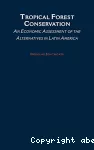 Tropical forest conservation : an economic assessment of the alternatives in Latin America.