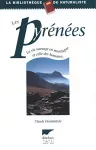 Les Pyrénées, la vie sauvage en montagne et celle des hommes.