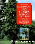 Encyclopédie des arbres de France et d'Europe.