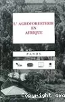 Agroforesterie en Afrique. Traduit de l'anglais...