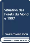 Situation des forêts du monde, 1997.