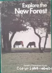 Explore the New Forest : an official guide.