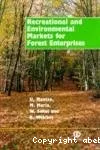 Recreational and environmental markets for forest enterprises : a new approach towards marketability of public goods.