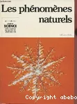 Les Phénomènes naturels. (Articles extraits de Scientific american et de Pour la science).