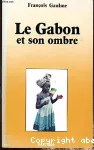 Le Gabon et son ombre.