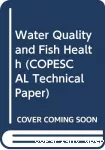 Water quality and fish health.