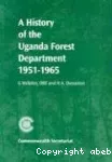 A History of the Uganda forest department, 1951-1965.