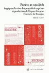 Forêts et sociétés. Logiques d'action des propriétaires privés et production de l'espace forestier : l'exemple du Rouergue.