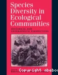 Species diversity in ecological communities : historical and geographical perspectives.