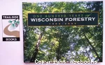 One hundred years of Wisconsin forestry, 1904-2004.