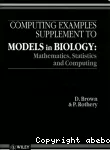 Computing examples. Supplement to Models in biology : mathematics, statistics and computing.