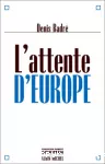 L'Attente d'Europe.