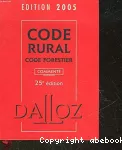 Code rural, code forestier, commenté. 25ème édition.