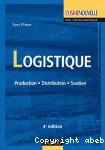 Logistique : Production, distribution, soutien