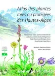 Atlas des plantes rares ou protégées des Hautes-Alpes