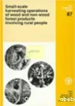 Small-scale harvesting operations of wood and non-wood forest products involving rural people.