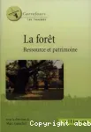 La forêt ressource et patrimoine.