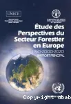 Etude des perspectives du secteur forestier en Europe. Rapport principal (1960-2000-2020).