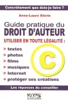 Le guide pratique du droit d'auteur.