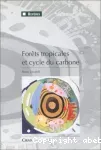 Forêts tropicales et cycle du carbone.