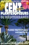 Cent et une plantes et fleurs de Méditerranée.