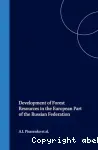 Development of forest resources in the european part of the Russian federation.