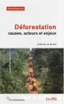 Déforestation (causes, acteurs et enjeux) : points de vue du sud.