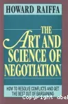 The art and science of negotiation : how to resolve conflicts and get the best out of bargaining