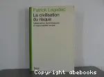 La civilisation du risque : catastrophes technologiques et responsabilité sociale