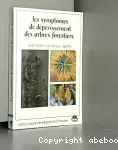 Les symptômes de dépérissement des arbres forestiers : atlas de reconnaissance en couleurs des maladies, insectes et divers