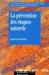La prévention des risques naturels : rapport de l'instance d'évaluation présidée par Paul-Henri Bourrelier