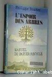 L'Espoir des arbres. Manuel du papier recyclé.