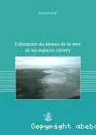 L'élevation du niveau de la mer et les espaces côtiers.