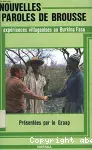 Nouvelles paroles de brousse. Expériences villageoises au Burkina Faso