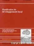 Planification de développement local - Guide méthodologique suivi de trois études de cas en Afrique de l'Ouest