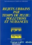 Rejets urbains par temps de pluie: pollutions et nuisances