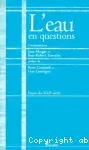 L'eau en questions. Enjeu de XXIe siècle