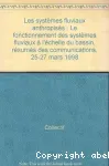 Les systèmes fluviaux anthropisés. Le fonctionnement des systèmes fluviaux à l'échelle du bassin. Conférence internationale, Toulouse, 25-27 mars 1998