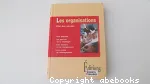 Les organisations, état des savoirs. Les théories, le pouvoir et la stratégie, les acteurs et le changement, les outils du management