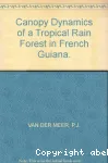 Canopy dynamics of a tropical rain forest in French Guiana. = Dynamique de la canopée dans une forêt tropicale humide en Guyane française) . Thesis Landbouwuniversiteit Wageningen, 20 oktober 1995.