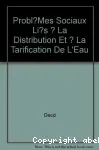 Problèmes sociaux liés à la distribution et à la tarification de l'eau