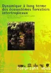 Dynamique à long terme des écosystèmes forestiers intertropicaux. Symposium International, Paris, 20-22 mars 1996