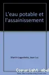 L'eau potable et l'assainissement.