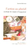 L'action au pluriel- Sociologie des régimes d'engagement