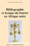 Bibliographie et lexique du foncier en Afrique noire